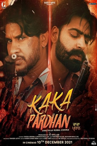 Kaka Pardhan revolves around two characters that came to the city side to become Gangsters and how they actually ruled over the Gangsters of that city.